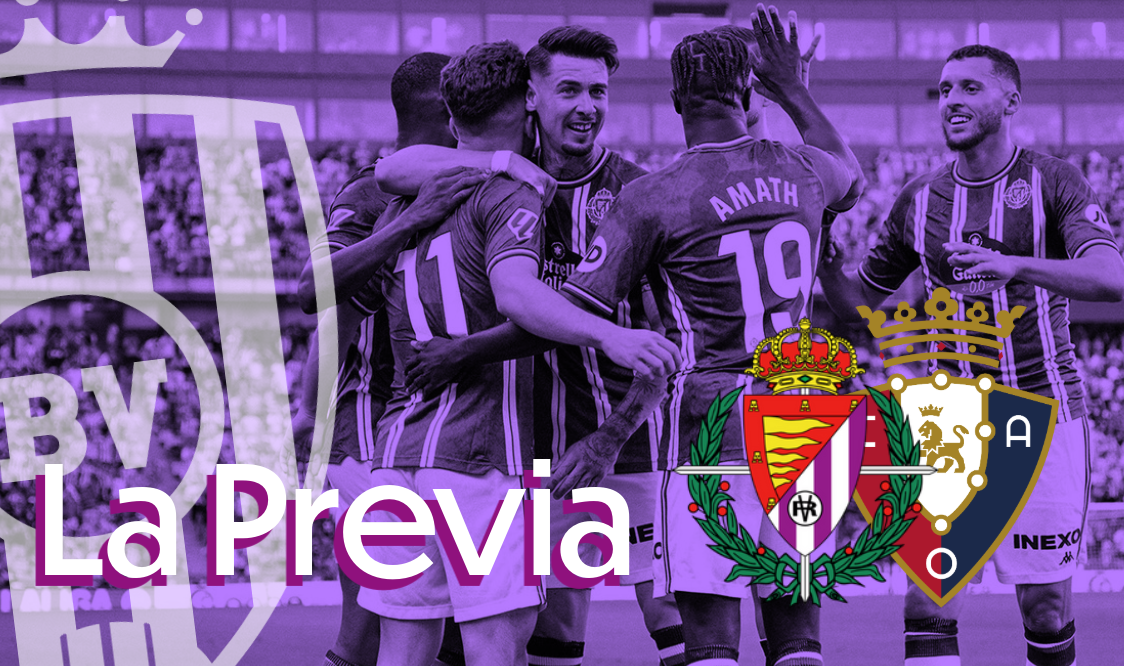 Previa Valladolid Osasuna